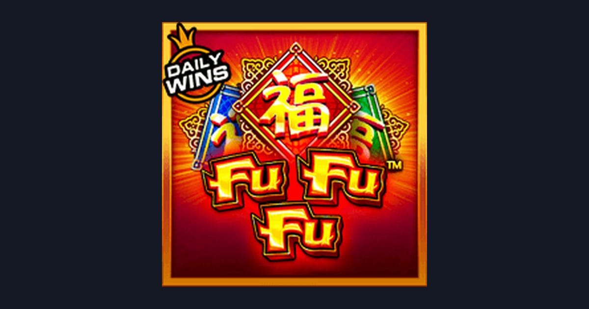 Strategi Ampuh dan Tips Pola Maxwin di Slot Fu Fu Fu Pragmatic Play