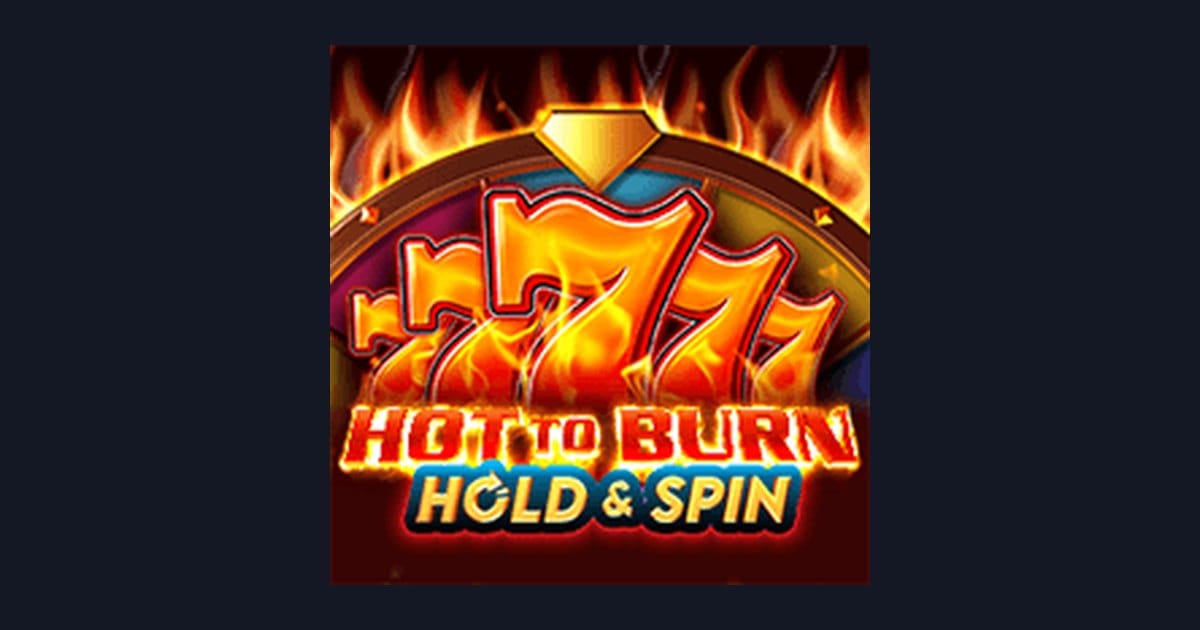 Raih Slot Maxwin dengan Hot To Burn Hold and Spin dari Pragmatic Play